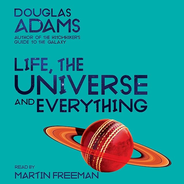 Life, the Universe and Everything